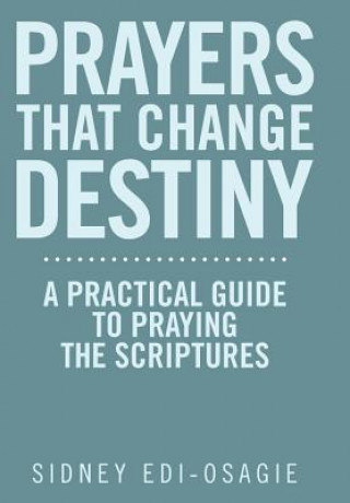 Kniha Prayers That Change Destiny Sidney Edi-Osagie