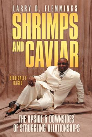 Könyv Shrimps and Caviar Larry D Flemmings