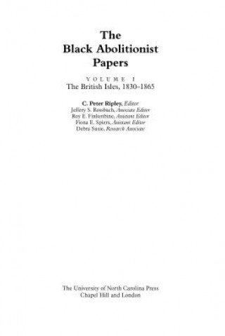 Carte Black Abolitionist Papers, Volume I C. Peter Ripley