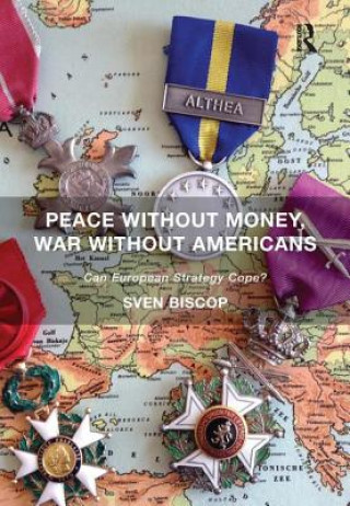 Książka Peace Without Money, War Without Americans Prof. Dr. Sven Biscop