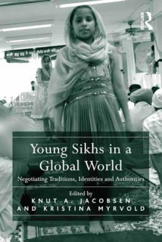 Könyv Young Sikhs in a Global World Prof Dr Knut A. Jacobsen