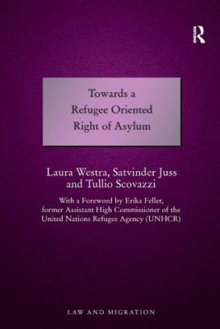 Kniha Towards a Refugee Oriented Right of Asylum Laura Westra