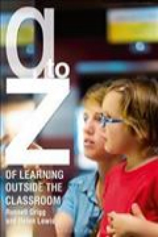 Kniha A-Z of Learning Outside the Classroom GRIGG RUSSELL