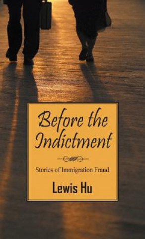 Libro Before the Indictment Lewis Hu