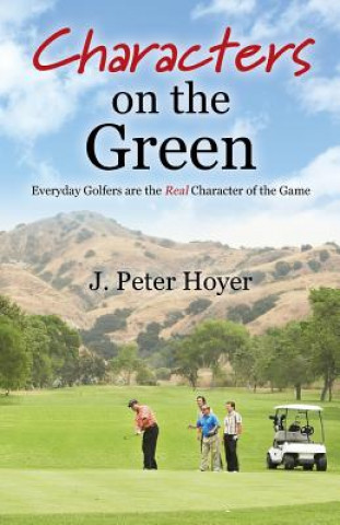 Carte Characters on the Green J Peter Hoyer