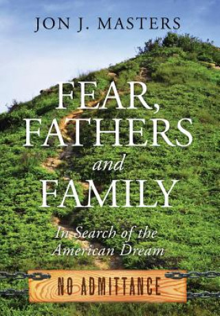 Knjiga Fear, Fathers and Family Jon J Masters