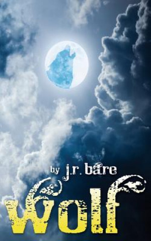 Könyv Wolf J R Bare