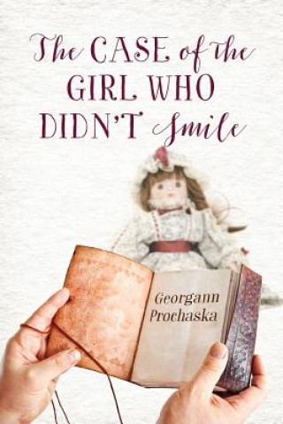 Libro Case of the Girl Who Didn't Smile Georgann Prochaska