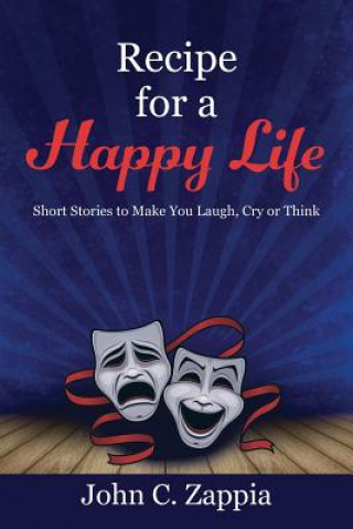Carte Recipe for a Happy Life John C Zappia