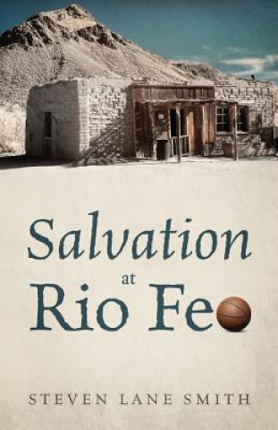 Kniha Salvation at Rio Feo Steven Lane Smith