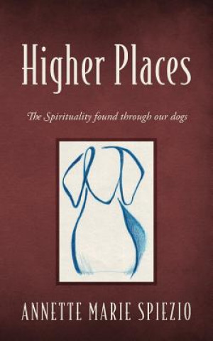 Livre Higher Places Annette Marie Spiezio