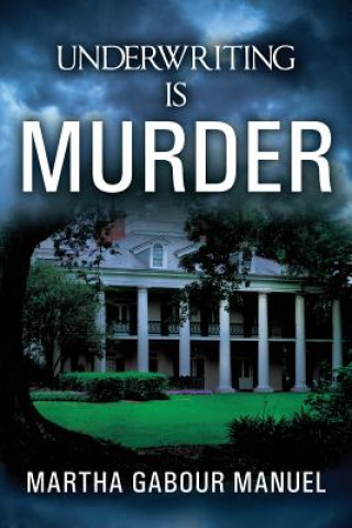 Kniha Underwriting is Murder MARTHA GABOU MANUEL
