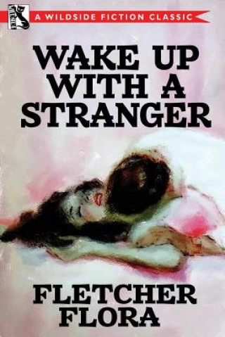 Книга Wake Up With a Stranger (Bonus Edition) Fletcher Flora