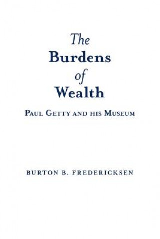 Книга Burdens of Wealth Burton B Fredericksen
