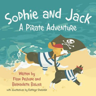 Könyv Sophie and Jack Bernadette Balcer