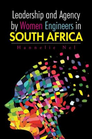 Книга Leadership and Agency by Women Engineers in South Africa Hannelie Nel