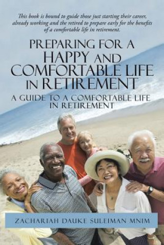 Libro Preparing for a Happy and Comfortable Life in Retirement Zachariah Dauke Suleiman Mnim