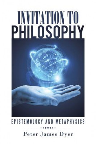 Kniha Invitation to Philosophy Peter James Dyer