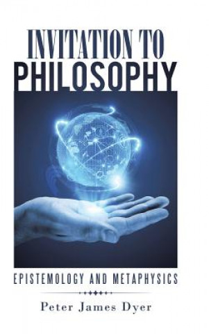 Kniha Invitation to Philosophy Peter James Dyer