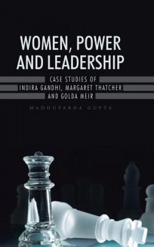 Книга Women, Power and Leadership Madhuparna Gupta