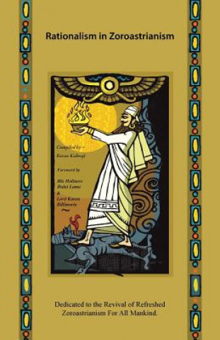 Kniha Rationalism in Zoroastrianism Kersee Kabraji