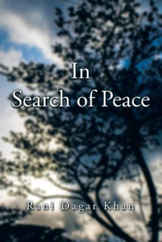 Libro In Search of Peace Rani Dagar Khan