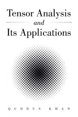 Könyv Tensor Analysis and Its Applications Shaheer Khan