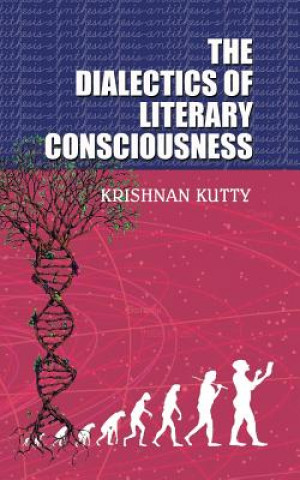 Book Dialectics of Literary Consciousness Krishnan Kutty