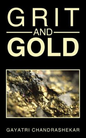 Kniha Grit and Gold Gayatri Chandrashekar