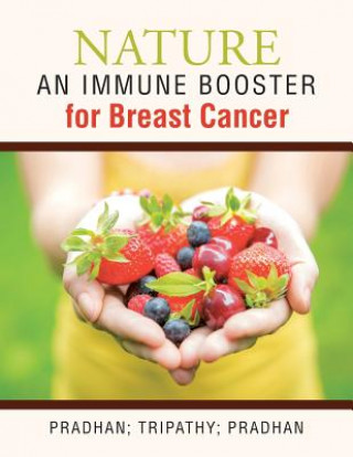 Kniha Nature -An Immune Booster for Breast Cancer Pradhan Tripathy Pradhan