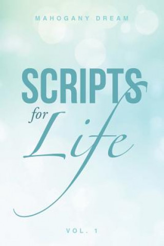 Kniha Scripts for Life Vol. 1 Mahogany Dream