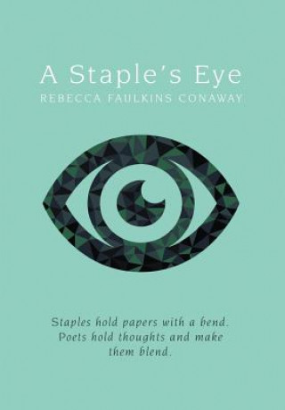 Kniha Staple's Eye Rebecca Faulkins Conaway