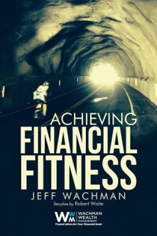 Kniha Achieving Financial Fitness Jeff Wachman