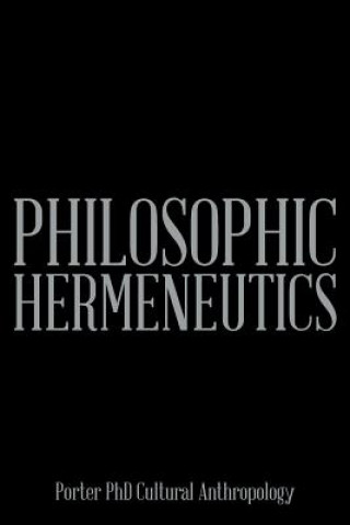 Kniha Philosophic Hermeneutics Wayland Porter