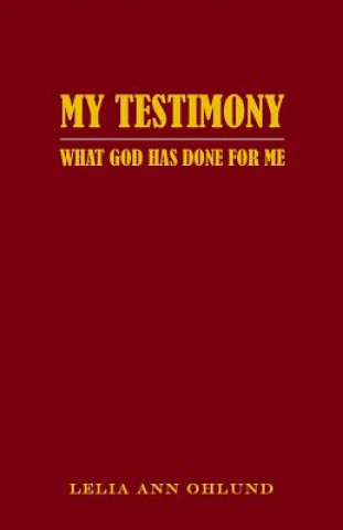 Buch My Testimony Lelia Ann Ohlund