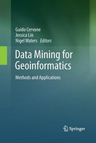 Kniha Data Mining for Geoinformatics Guido Cervone