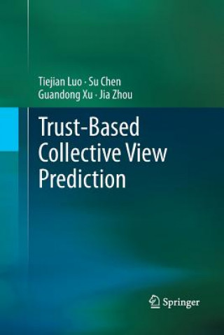 Kniha Trust-based Collective View Prediction Tiejian Luo