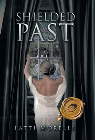 Книга Shielded Past Patti Morelli
