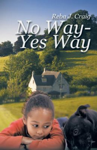 Книга No Way - Yes Way Reba J Craig