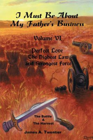 Книга I Must Be About My Father's Business James a Twentier