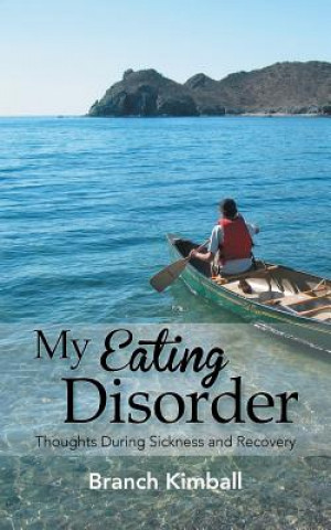 Kniha My Eating Disorder Branch Kimball