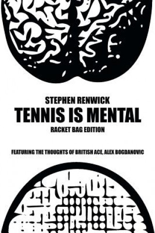 Kniha Tennis Is Mental Stephen Renwick