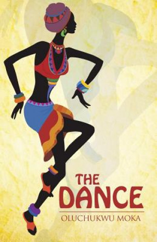 Könyv Dance Oluchukwu Moka