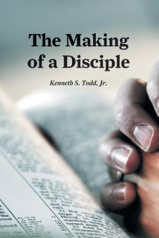 Kniha Making of a Disciple Jr Kenneth S Todd