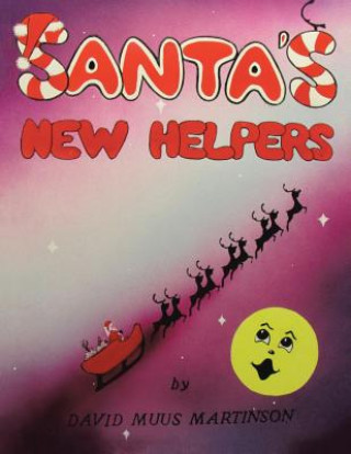 Libro Santa's New Helpers David Muus Martinson