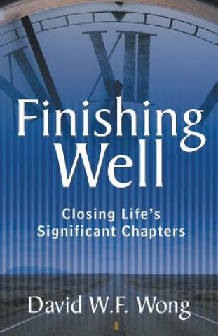 Книга Finishing Well David W F Wong