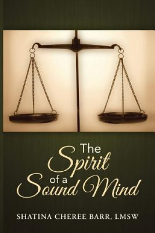 Knjiga Spirit of a Sound Mind Lmsw Shatina Cheree Barr