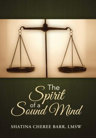 Knjiga Spirit of a Sound Mind Lmsw Shatina Cheree Barr