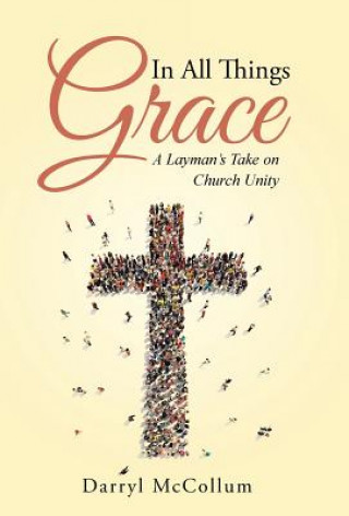 Βιβλίο In All Things Grace Darryl McCollum