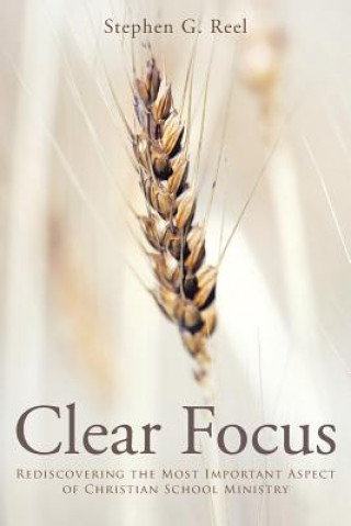 Book Clear Focus Stephen G Reel